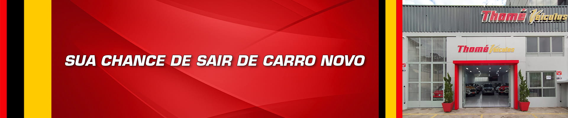 Sua chace de sair de carro novo